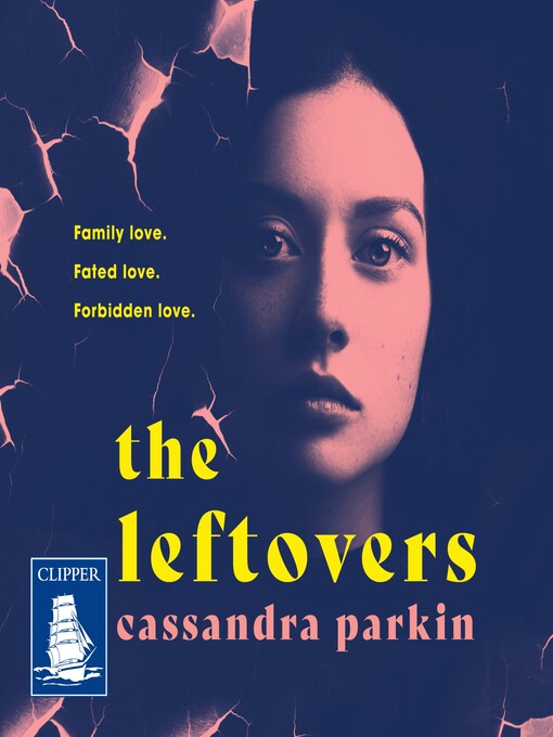 Title details for The Leftovers by Cassandra Parkin - Available